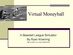 Virtual baseball simulator