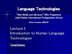 Language Technologies New Media and e Science MSc