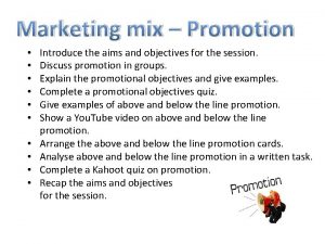Two aims of promotion