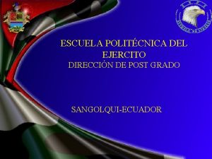 ESCUELA POLITCNICA DEL EJERCITO DIRECCIN DE POST GRADO