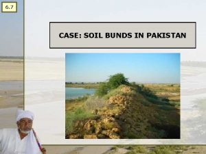 6 7 CASE SOIL BUNDS IN PAKISTAN SOIL