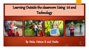 Advantages of learning outside the classroom