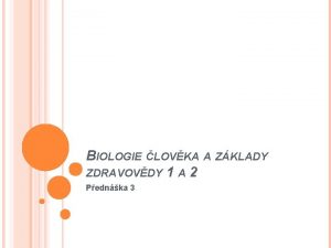 BIOLOGIE LOVKA A ZKLADY ZDRAVOVDY 1 A 2