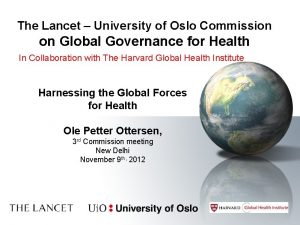 The Lancet University of Oslo Commission on Global