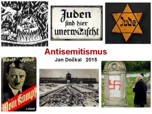 Antisemitismus Jan Dokal 2015 Antisemitismus Zvltn specifick nejstar