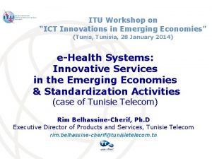 ITU Workshop on ICT Innovations in Emerging Economies