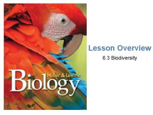 Lesson Overview Biodiversity Lesson Overview 6 3 Biodiversity