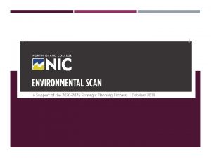 PURPOSE Environmental scanning is a process undertaken by