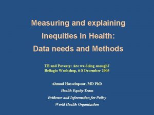Measuring and explaining Inequities in Health Data needs