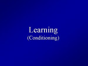 Conditioning learning