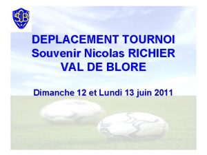 DEPLACEMENT TOURNOI Souvenir Nicolas RICHIER VAL DE BLORE