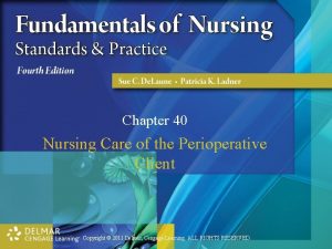 Chapter 40 Nursing Care of the Perioperative Client