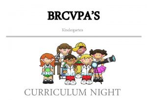 BRCVPAS Kindergarten CURRICULUM NIGHT ReadingComprehension Story Comprehension Wit