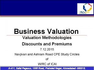 Business Valuation Methodologies Discounts and Premiums 7 12