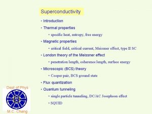 Superconductivity Introduction Thermal properties specific heat entropy free