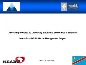 Alleviating Poverty by Delivering Innovative and Practical Solutions