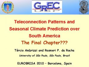 Teleconnection Patterns and Seasonal Climate Prediction over South