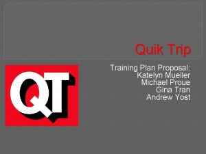 Quik Trip Training Plan Proposal Katelyn Mueller Michael