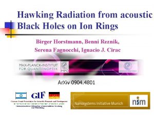 Hawking Radiation from acoustic Black Holes on Ion