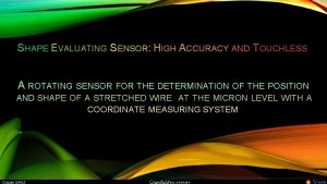 SHAPE EVALUATING SENSOR HIGH ACCURACY AND TOUCHLESS A