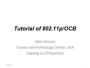 Tutorial of 802 11 pOCB John Kenney Toyota