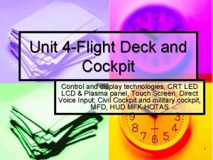 Unit 4 Flight Deck and Cockpit Control and