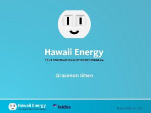 Graceson Ghen hawaiienergy com HAWAII ENERGY IS Hawaiis