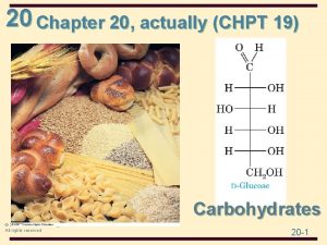 20 Chapter 20 actually CHPT 19 Carbohydrates 2006