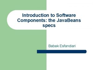 Introduction to Software Components the Java Beans specs