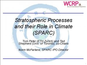 Stratospheric Processes and their Role in Climate SPARC