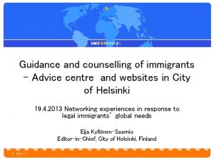 Guidance and counselling of immigrants Advice centre and