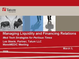 Managing Liquidity and Financing Relations Med Tech Strategies