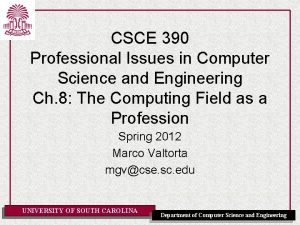 CSCE 390 Professional Issues in Computer Science and