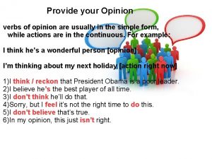 Provide your opinion Provide your opinion