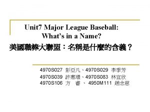 Unit 7 Major League Baseball Whats in a