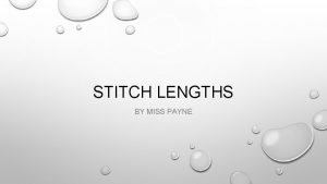 Stay stitch length