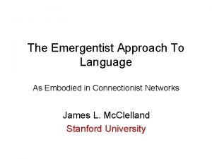 The Emergentist Approach To Language As Embodied in