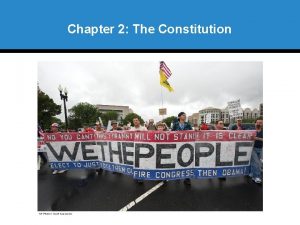 Chapter 2 The Constitution Political Ideals of the
