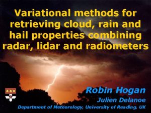 Variational methods for retrieving cloud rain and hail