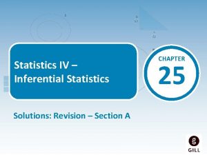 Statistics IV Inferential Statistics Solutions Revision Section A