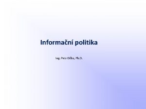 Informan politika Ing Petr Oko Ph D Informan