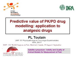 ECOLE NATIONALE VETERINAIRE TOULOUSE Predictive value of PKPD