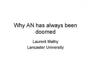 Why AN has always been doomed Laurent Mathy