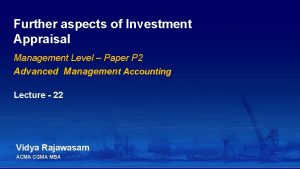 Further aspects of Investment Appraisal Management Level Paper