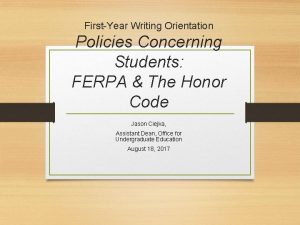 FirstYear Writing Orientation Policies Concerning Students FERPA The