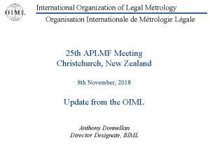 International Organization of Legal Metrology Organisation Internationale de