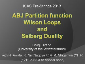 KIAS PreStrings 2013 ABJ Partition function Wilson Loops