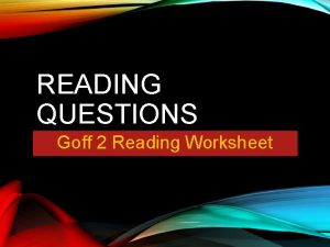 READING QUESTIONS Goff 2 Reading Worksheet QUESTION At