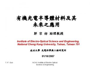 Institute of ElectroOptical Science and Engineering National Cheng