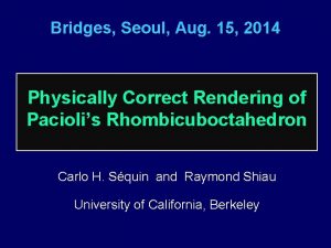 Bridges Seoul Aug 15 2014 Physically Correct Rendering